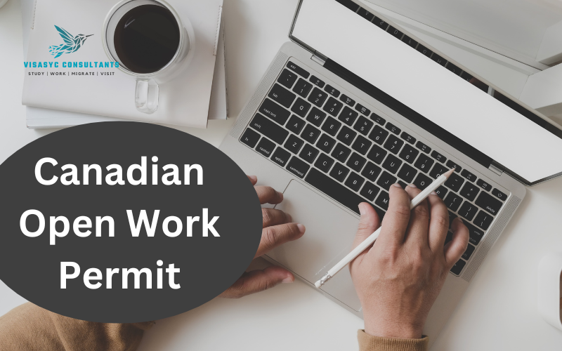 Read more about the article A Complete companion to Applying for Canadian Open Work Permit