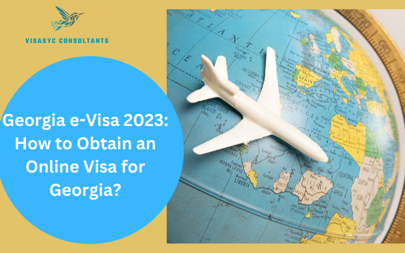 You are currently viewing Georgia e-Visa 2023: How to Obtain an Online Visa for Georgia?