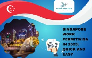 Read more about the article Singapore Work Permit/ Visa in 2023 Quick and Easy