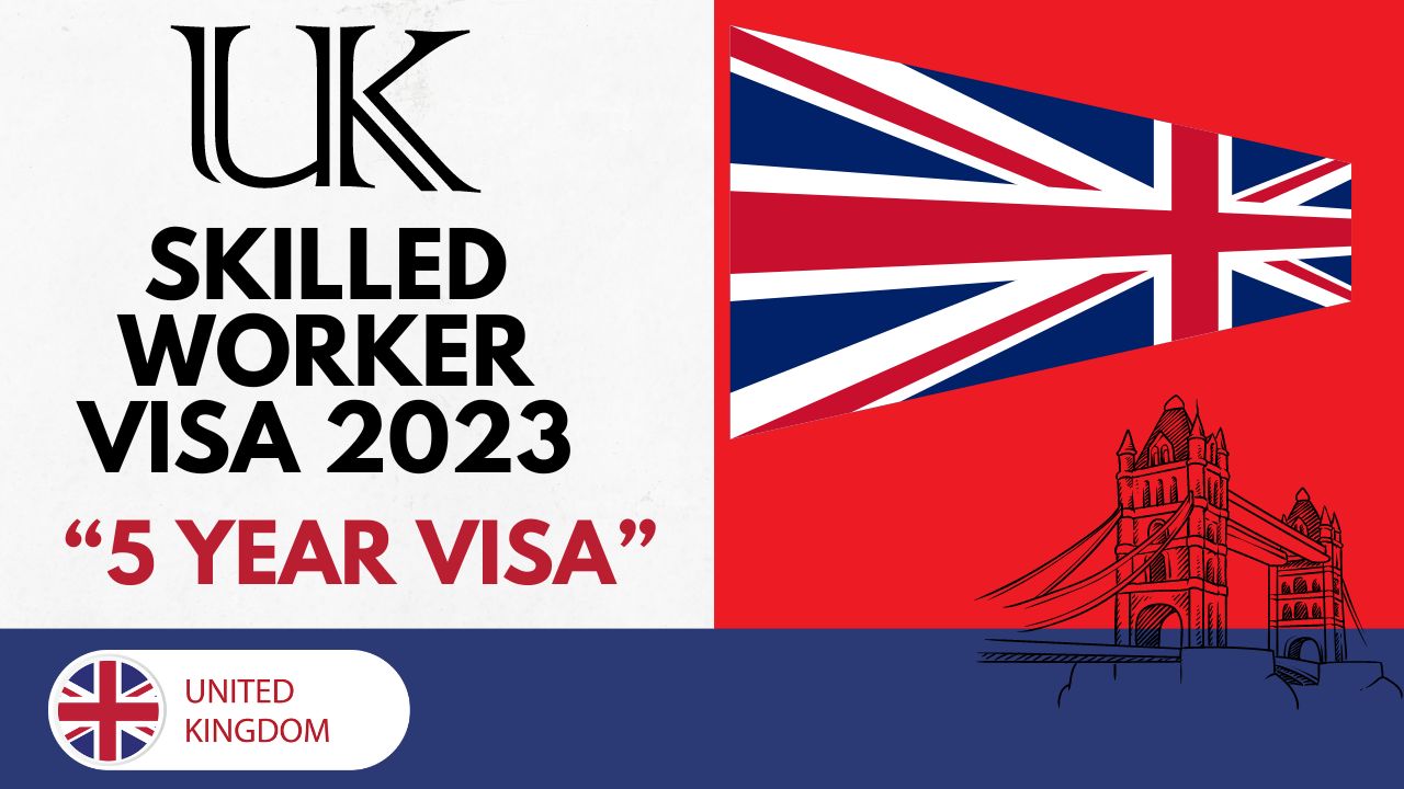 You are currently viewing Seize Your Future: UK Skilled Worker Visa 2023 Benefits, Requirements & Costs